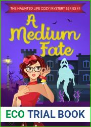 A Medium Fate (The Haunted Life Cozy Mystery Series, #1)