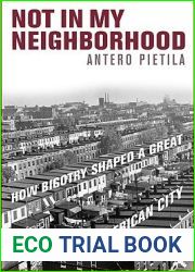 Not in My Neighborhood: How Bigotry Shaped a Great American City