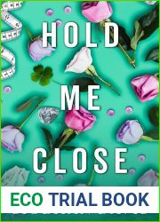 Hold Me Close (All of Me, #3)