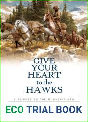 Give Your Heart to the Hawks: A Tribute to the Mountain Men