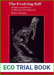 The Evolving Self: Problem and Process in Human Development