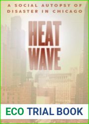 Heat Wave: A Social Autopsy of Disaster in Chicago
