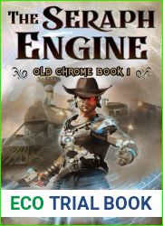 The Seraph Engine (Old Chrome Book 1)