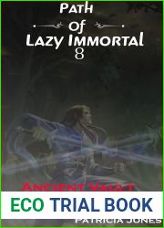 Ancient Vault: A Wuxia Xianxia Cultivation Novel (Path of Lazy Immortal Book 8)