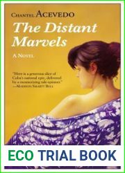 The Distant Marvels: A Novel