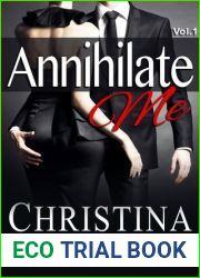 Annihilate Me Vol. 1 (Annihilate Me, #1)