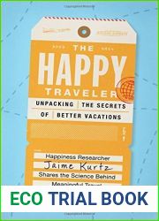 The Happy Traveler: Unpacking the Secrets of Better Vacations