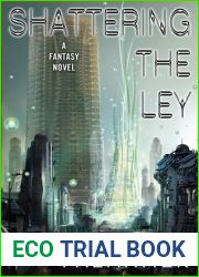 Shattering the Ley (Erenthrall, #1)