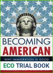 Becoming American: Immigration is Good for Our Nation|s Future