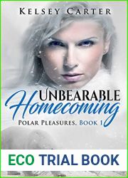 Unbearable Homecoming: An Erotic Shifter Paranormal Romance (Polar Pleasures Book 1)