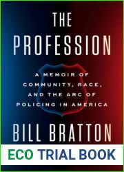 The Profession: A Memoir of Community, Race, and the Arc of Policing in America