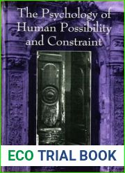 The Psychology of Human Possibility and Constraint (S U N Y Series, Alternatives in Psychology)
