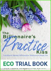 The Billionaire|s Practice Kiss (Limitless, #5)
