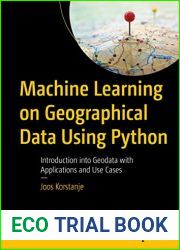 Machine Learning on Geographical Data Using Python: Introduction into Geodata with Applications and Use Cases