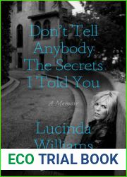 Don|t Tell Anybody the Secrets I Told You: A Memoir