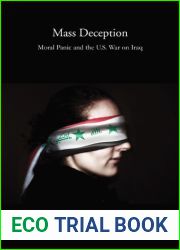 Mass Deception: Moral Panic and the U.S. War on Iraq