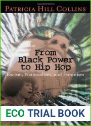 From Black Power to Hip Hop: Racism, Nationalism, and Feminism (Politics History and Social Chan)