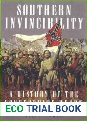 Southern Invincibility: A History of the Confederate Heart