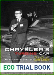Chrysler|s Turbine Car: The Rise and Fall of Detroit|s Coolest Creation