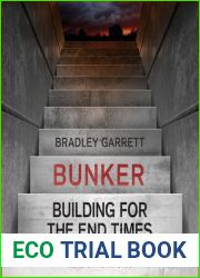 Bunker: Building for the End Times