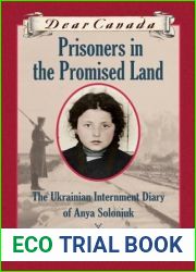 Prisoners in the Promised Land: The Ukrainian Internment Diary of Anya Soloniuk