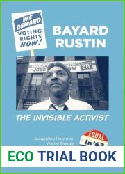 Bayard Rustin: The Invisible Activist