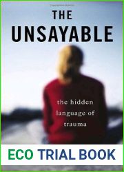 The Unsayable: The Hidden Language of Trauma