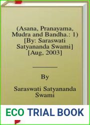 (Asana, Pranayama, Mudra and Bandha.: 1) [By: Saraswati Satyananda Swami] [Aug, 2003]