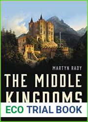 The Middle Kingdoms: A New History of Central Europe