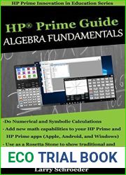 HP Prime Guide Algebra Fundamentals: HP Prime Revealed and Extended (HP Prime Innovation in Education Series Book 1)