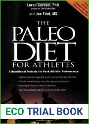 The Paleo Diet for Athletes: A Nutritional Formula for Peak Athletic Performance