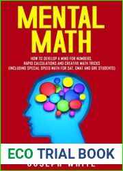 Mental Math: How to Develop a Mind for Numbers, Rapid Calculations and Creative Math Tricks (Including Special Speed Math for SAT, GMAT and GRE Students)