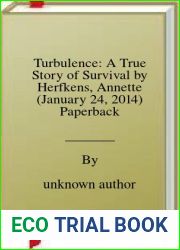 Turbulence: A True Story of Survival by Herfkens, Annette (January 24, 2014) Paperback