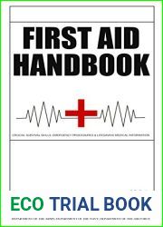 First Aid Handbook - Crucial Survival Skills, Emergency Procedures and Lifesaving Medical Information: Learn the Fundamental Measures for Providing Help … Explanations and 100+ Instructive Image