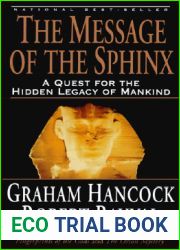 The Message of the Sphinx: A Quest for the Hidden Legacy of Mankind