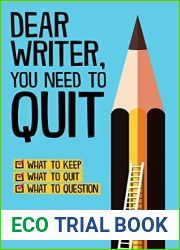 Dear Writer, You Need to Quit (QuitBooks for Writers, #1)
