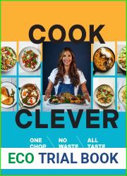 Cook Clever: One Chop, No Waste, All Taste