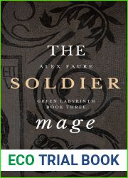 The Soldier Mage (Green Labyrinth, #3)