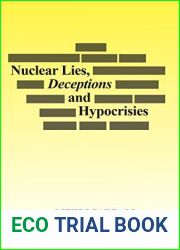 Nuclear Lies, Deceptions and Hypocrisies