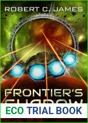 Frontier|s Shadow: A Space Opera Adventure (Frontiers Book 3)