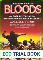 Bloods: Black Veterans of the Vietnam War: An Oral History