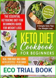 Keto diet cookbook for beginners: The Essential Ketogenic Diet for Beginners Guide for Weight Loss, Heal your Body and Living Keto Lifestyle - Plus Quick and Easy Keto Recipes and 4-Week Keto Meal Pla