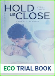 Hold Us Close (Keep Me Still, #1.5)