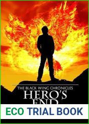 Hero|s End (The Black Wing Chronicles, #2)