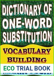 Dictionary of One-word Substitution: Vocabulary Building (English Word Power Book 13)