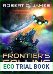 Frontier|s Calling: A Space Opera Adventure (Frontiers Book 2)