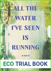 All the Water I|ve Seen Is Running
