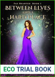 Between Elves and a Hard Place (Fae Hearted, #1)