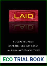 Laid: Young People|s Experiences with Sex in an Easy-Access Culture