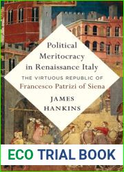 Political Meritocracy in Renaissance Italy: The Virtuous Republic of Francesco Patrizi of Siena